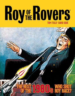 Roy of the Rovers: The Best of the 1980s - Who Shot Roy Race? : 5