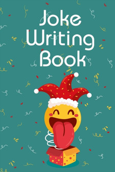 Joke Writing Book : Great Joke Notebook / Comedy Notebook For Stand-Up Comedians. Indulge Into Stand-Up Comedy And Get The Best Books For Comedians. Ultimate Book Of Jokes For Humor Writing. If You Do by Andrea Jensen - Paperback