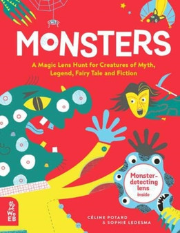 Monsters : A Magic Lens Hunt for Creatures of Myth, Legend, Fairytale and Fiction