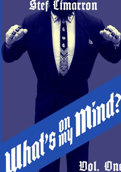 What's on My Mind? Volume One: Worldview by Stef Cimarron - Paperback