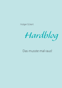 Hardblog by Holger Eckert - Paperback