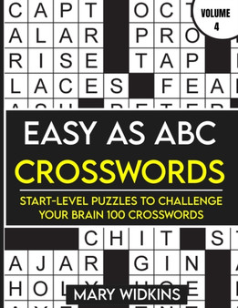 Easy as ABC Crosswords Start-Level Puzzles To Challenge Your Brain 100 Crosswords : Easy Crossword Puzzles For Adult Beginners by Mary Widkins - Paperback