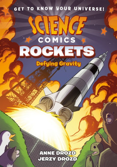 Science Comics: Rockets : Defying Gravity