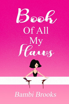 Book Of All My Flaws by Bambi Brooks - Paperback