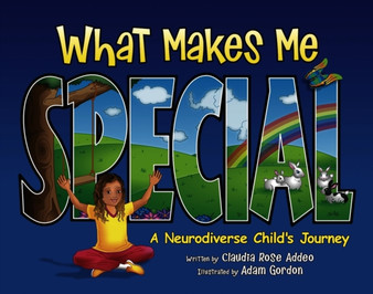 What Makes Me Special : A neurodiverse child's journey