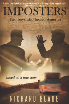 Imposters : Two boys Who Fooled America by Richard Blade - Paperback