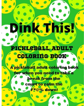 Dink This! : A Pickleball adult coloring book by Tt Magee - Paperback
