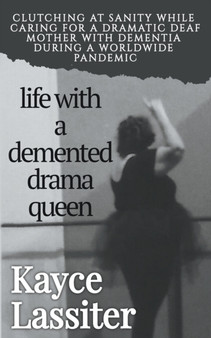 Life with a Demented Drama Queen by Kayce Lassiter - Paperback