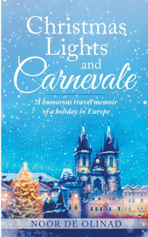 Christmas Lights and Carnevale by Noor de Olinad - Paperback