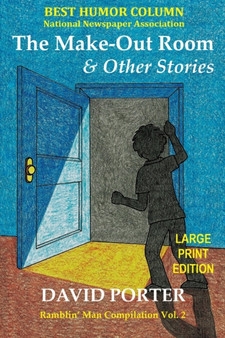 The Make-Out Room & Other Stories : Large Print Edition by David Porter - Paperback