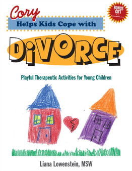 Cory Helps Kids Cope with Divorce : Playful Therapeutic Activities for Young Children