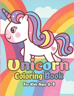 Unicorn Coloring Book for Kids Ages 4-8 : Magical Unicorn Coloring Books for Girls, Fun and Beautiful Coloring Pages Birthday Gifts for Kids : 3