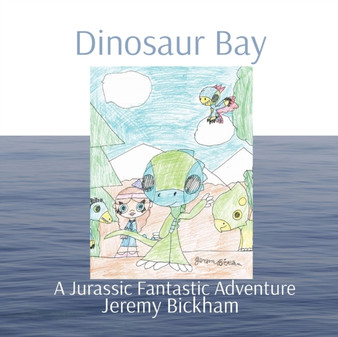 Dinosaur Bay : A Jurassic Fantastic Adventure