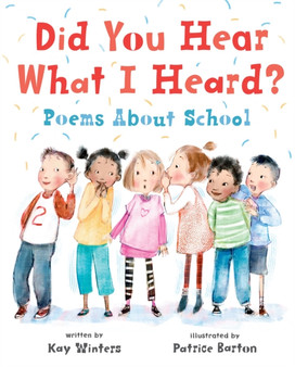 Did You Hear What I Heard? : Poems About School