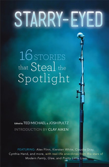 Starry-Eyed : 16 Stories that Steal the Spotlight