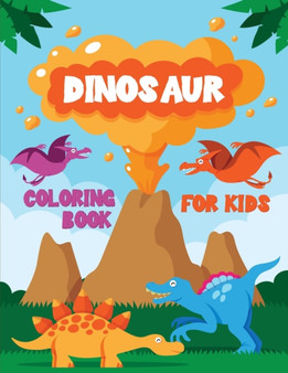 Dinosaur : Fantastic Coloring Book for Boys, Girls, Toddlers, Preschoolers, Kids