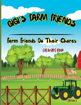 Gigi's Farm Friends : Farm Friends Do Their Chores