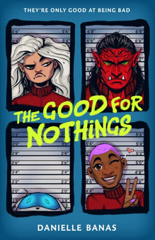 The Good for Nothings