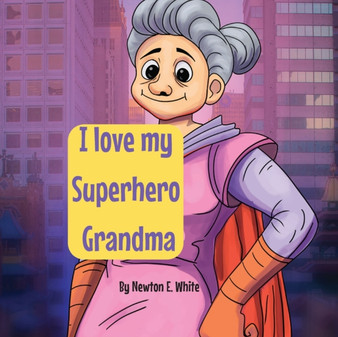 I love my Superhero Grandma