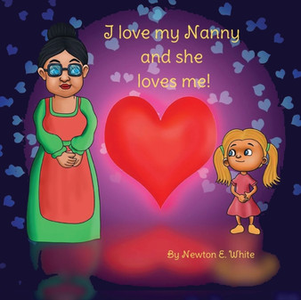 I Love my Nanny and she loves me (Girl) : Girl