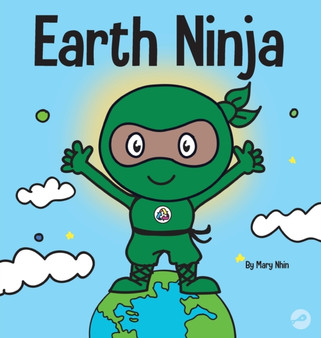 Earth Ninja : A Children's Book About Recycling, Reducing, and Reusing : 6