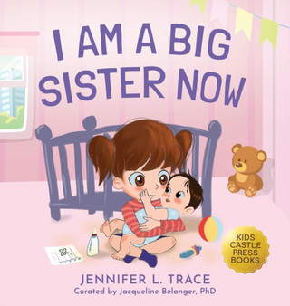 I Am A Big Sister Now : A Warm Children's Picture Book About Sibling's Emotions and Feelings (Jealousy, Anger, Children Emotional Management Illustration Book)