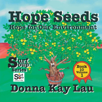 Hope Seeds : Hope for Our Environment Book 10 Volume 1