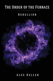 The Order of the Furnace : Rebellion : 1