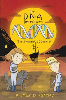 The DNA Detectives The Smuggler's Daughter : The Smuggler's Daughter