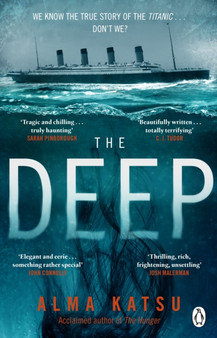 The Deep : We all know the story of the Titanic . . . don't we?