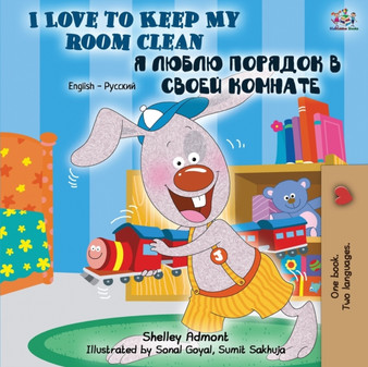 I Love to Keep My Room Clean : English Russian Bilingual Book
