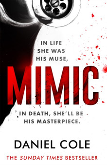 Mimic : A gripping serial killer thriller from the Sunday Times bestselling author of mystery and suspense