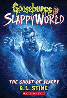 The Ghost of Slappy (Goosebumps SlappyWorld 6) : 6