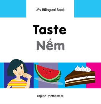 My Bilingual Book - Taste (English-Vietnamese)