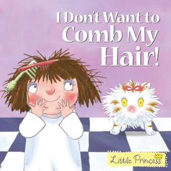 I Don't Want to Comb My Hair!