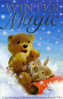 Winter Magic : A Spellbinding Collection of Christmas Animal Tales
