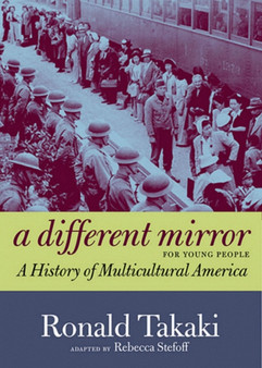 A Different Mirror For Young People : A History of Multicultural America