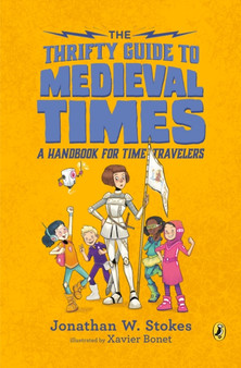 The Thrifty Guide to Medieval Times : A Handbook for Time Travelers