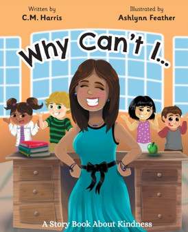 Why Can't I? : A Story Book About Kindness (Book 2) : 2