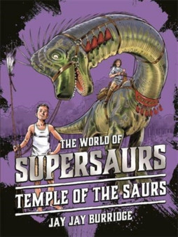 Supersaurs 4: Temple of the Saurs