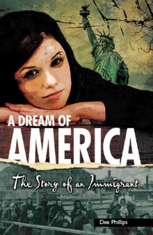 Yesterday's Voices: A Dream of America : The Story of an Immigrant