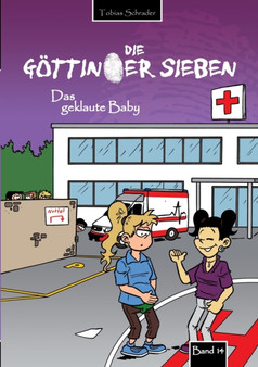 Die Goettinger Sieben : Das geklaute Baby