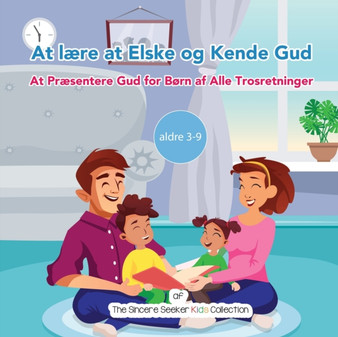 At laere at Elske og Kende Gud : At Praesentere Gud for Born af Alle Trosretninger