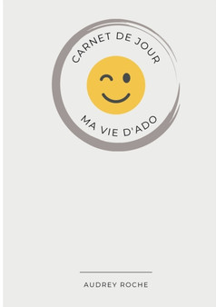 Carnet de Jour : Ma vie d'ado