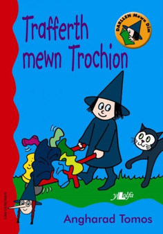 Cyfres Darllen Mewn Dim - Cam Ceridwen: Trafferth Mewn Trochion