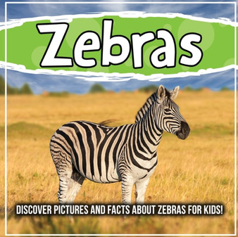 Zebras : Discover Pictures and Facts About Zebras For Kids!