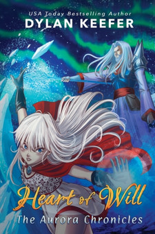 Heart of Will : A Coming of Age Middle Grade Fantasy Novel