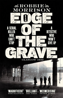 Edge of the Grave : Winner of The Bloody Scotland Crime Debut of the Year