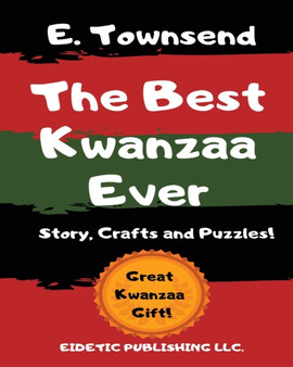 The Best Kwanzaa Ever : Crafts, Puzzles and Story of Kwanzaa