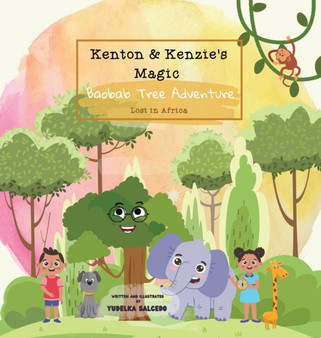 Kenton and Kenzie's Magic Baobab Tree Adventure : Lost in Africa: Lost in Africa